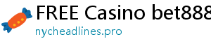 FREE Casino bet888 casino