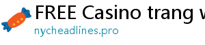 FREE Casino trang web casino uy tín poseurink