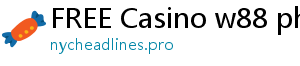 FREE Casino w88 phien ban di dong